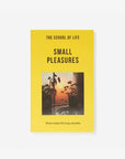 Small Pleasures